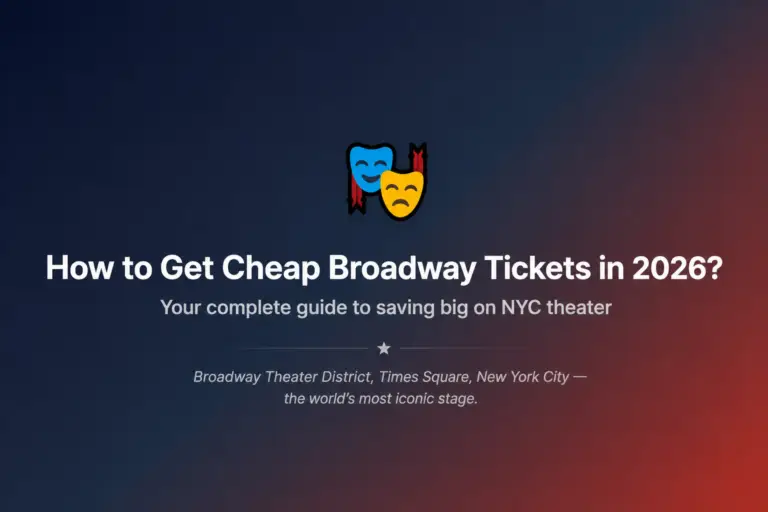 How to Get Cheap Broadway Tickets in 2026 guide for Times Square New York visitors
